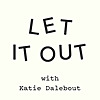 LET IT OUT