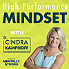 High Performance Mindset | Learn from World-Class Leaders, Consultants, Athletes & Coaches about Min