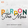 Pardon the Mess with Courtney DeFeo - Christian Motherhood, Biblical Parenting, Raising Christian Ki