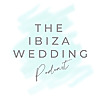The Ibiza Wedding Podcast