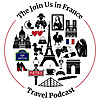 Join Us in France Travel Podcast