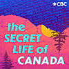 The Secret Life of Canada