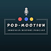 Podmootiun: The Armenian History Podcast