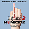 Hitched 2 Homicide