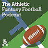 The Athletic Fantasy Football Podcast