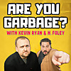 Are You Garbage? Comedy Podcast