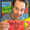 Mike Birbiglia's Working It Out