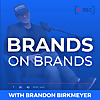 The Brands On Brands Podcast