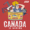 Canada is Boring