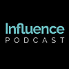 Influence Podcast