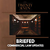 Briefed: Commercial Law Updates