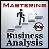 Mastering Business Analysis
