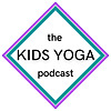The Kids Yoga Podcast