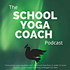 The School Yoga Coach podcast