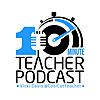 10 Minute Teacher Podcast with Cool Cat Teacher