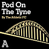 Pod On The Tyne: an independent NUFC podcast