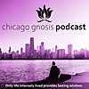 Chicago Gnosis Podcast