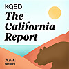 KQED's The California Report