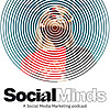 SocialMinds - A Social Media Marketing Podcast