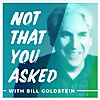 Not That You Asked…