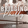 Bridging Philly