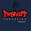 Disrupt Education
