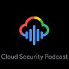 Cloud Security Podcast by Google