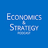 Economics & Strategy Podcast