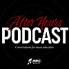 After Hours: Conversations for Music Educators