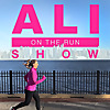 Ali on the Run Show