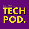 Brad & Will Made a Tech Pod.