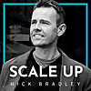 Scale Up With Nick Bradley