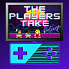 The Players' Take: A Video Game Podcast