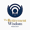 The Retirement Wisdom Podcast