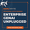 Swimming With Sharks: Enterprise AI Unleashed