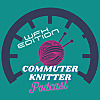 Commuter Knitter Podcast