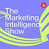 The Marketing Intelligence Show