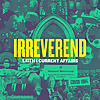 Irreverend: Faith and Current Affairs