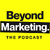 Beyond Marketing - The Podcast.