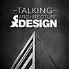 Talking Architecture & Design