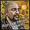 Blue Rain Gallery Podcast
