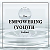 Empowering (You)th Podcast