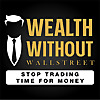 The Wealth Without Wall Street Podcast