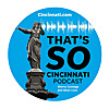 That's So Cincinnati