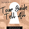 Tour Guide Tell All