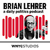 Brian Lehrer: A Daily Politics Podcast