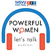POWERFUL WOMEN: LET’S TALK