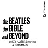 The Beatles, the Bible, and Beyond with Ken Mansfield and Brian Mason