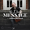 The Daily Message with Darren Mulligan