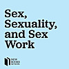 New Books in Sex, Sexuality, and Sex Work
